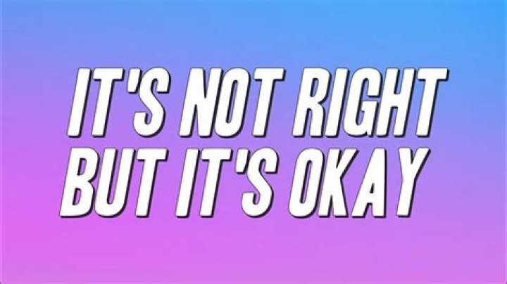 It's Not Right But It's Okay 歌词 - It's Not Right But It's Okay 翻译